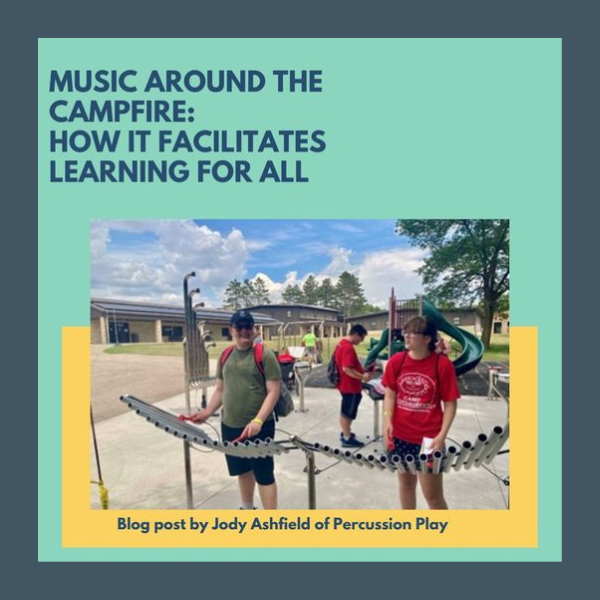 Guest Blog Article Emphasizes the Benefit of Outdoor Music Making to Camp Guests of All Abilities